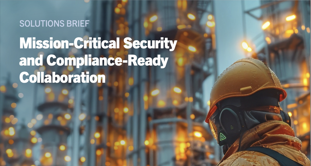 Mission-critical security and compliance-ready collaboration